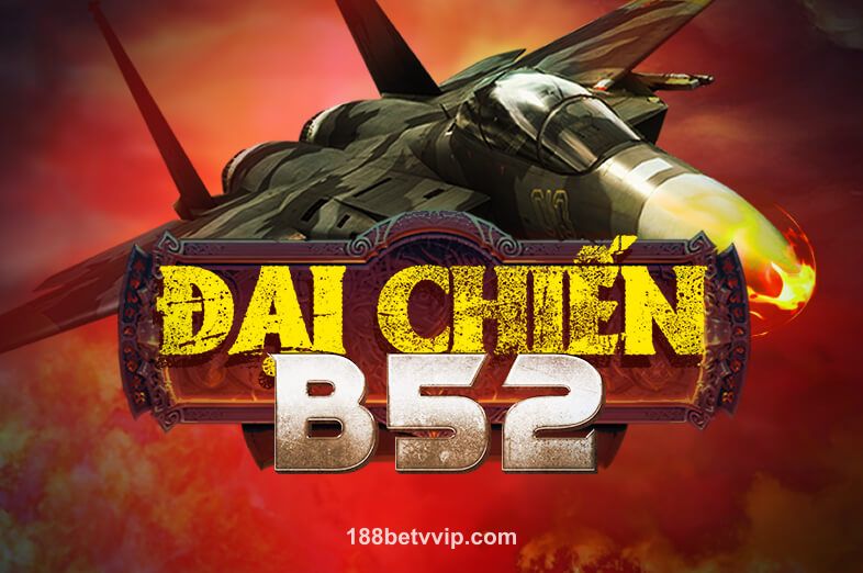 Hình ảnh trò chơi Đại Chiến B52 tại 188betvvip